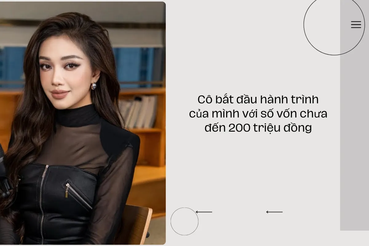 Cô bắt đầu hành trình của mình với số vốn chưa đến 200 triệu đồng.