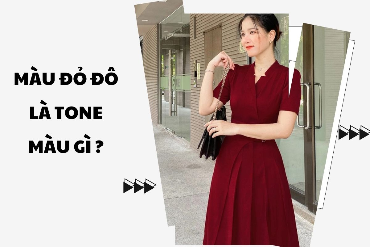 Màu đỏ đô là màu gì?