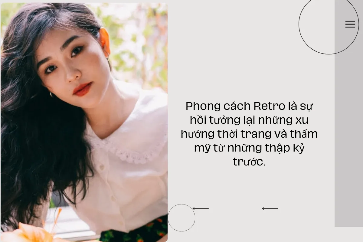 Phong cách Retro là sự hồi tưởng lại những xu hướng thời trang và thẩm mỹ từ những thập kỷ trước.
