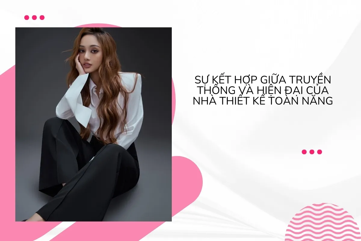 Tố chất cần có để trở thành một nhà thiết kế toàn năng