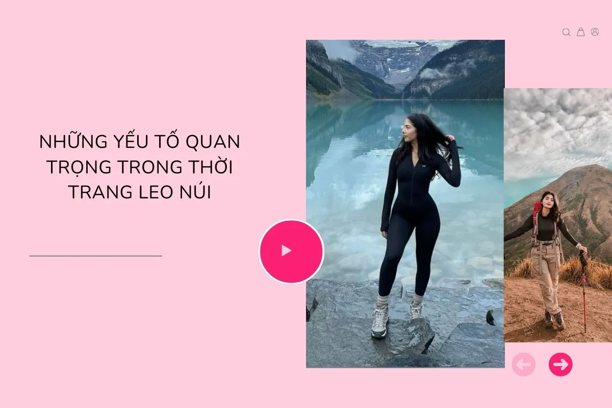 Xu hướng thời trang leo núi 2024 - Sự lựa chọn hoàn hảo cho những tín đồ du lịch