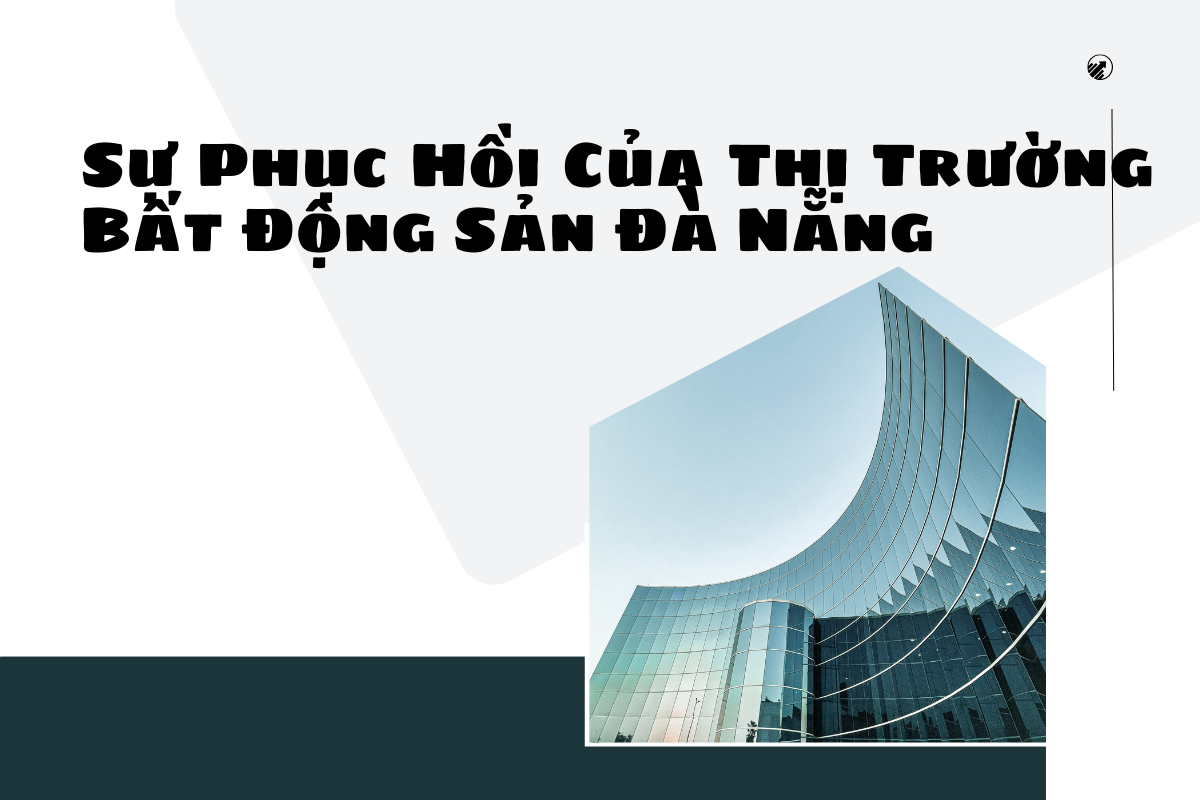 Sự phục hồi của thị trường bất động sản Đà Nẵng