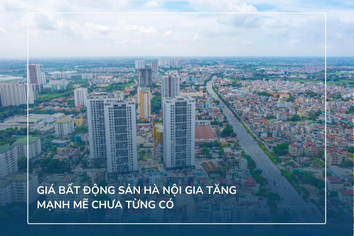 Giá bất động sản Hà Nội gia tăng mạnh mẽ chưa từng có