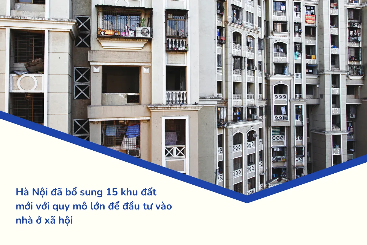 Hà Nội đã bổ sung 15 khu đất mới với quy mô lớn để đầu tư vào nhà ở xã hội