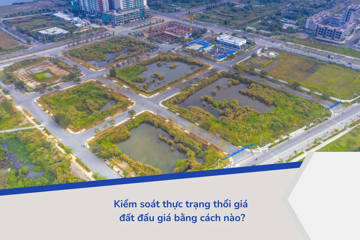 Kiểm soát thực trạng thổi giá đất đấu giá bằng cách nào?