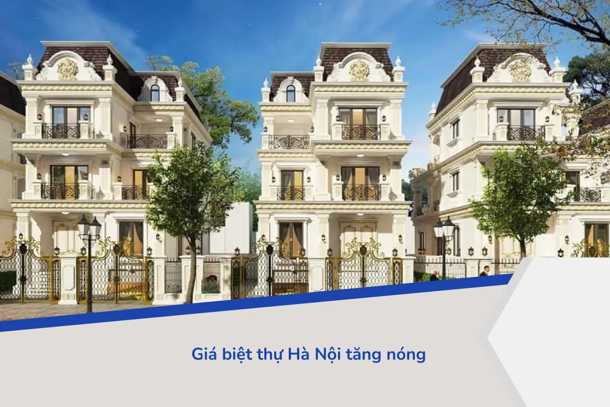 Giá biệt thự Hà Nội tăng nóng