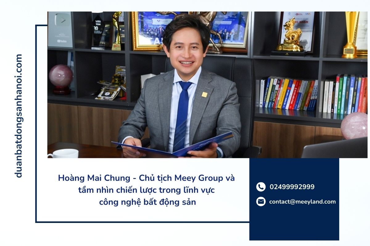 Hoàng Mai Chung - Chủ tịch Meey Group và tầm nhìn chiến lược trong lĩnh vực công nghệ bất động sản