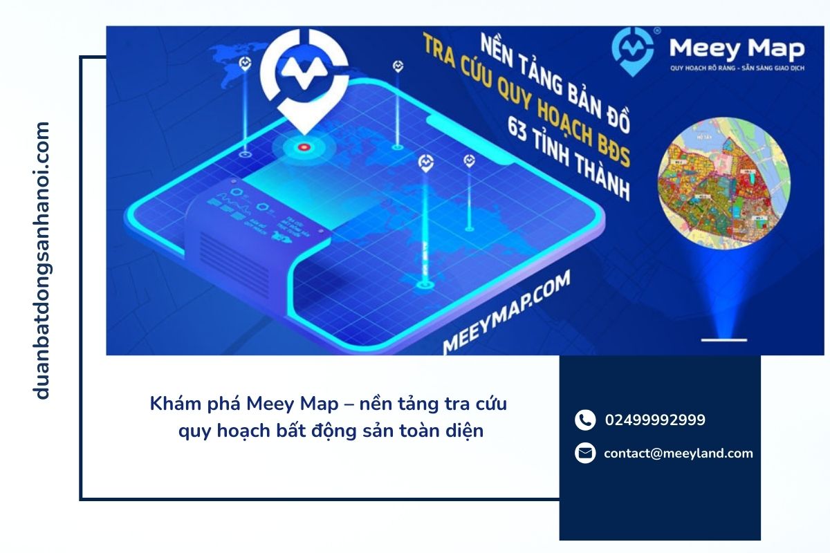 Khám phá Meey Map – nền tảng tra cứu quy hoạch bất động sản toàn diện