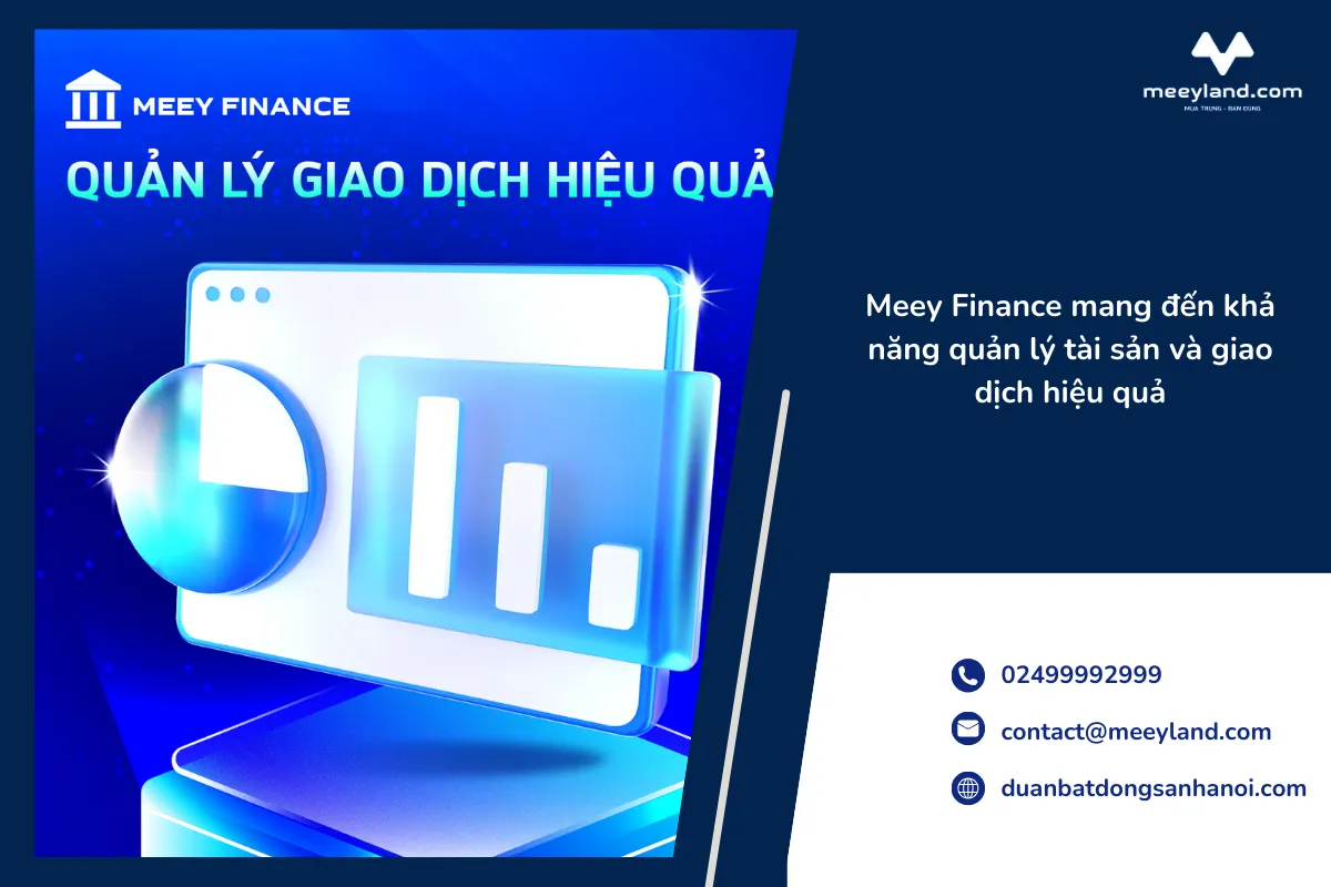 Meey Finance mang đến khả năng quản lý tài sản và giao dịch hiệu quả