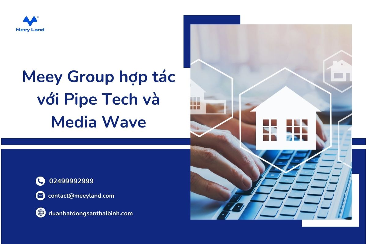 Meey Group hợp tác với Pipe Tech và Media Wave