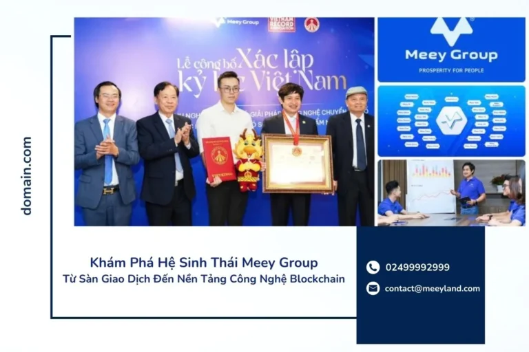 Hệ Sinh Thái Meey Group: Từ Sàn Giao Dịch Đến Nền Tảng Công Nghệ Blockchain