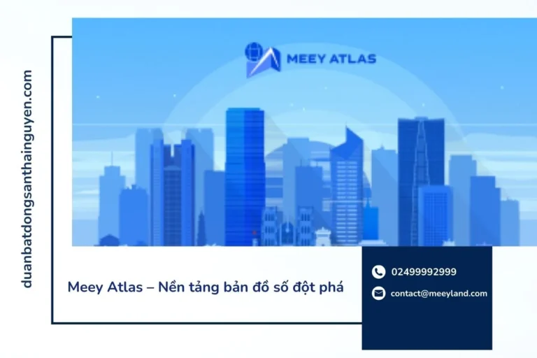 Meey Atlas nền tảng bản đồ số đột phá