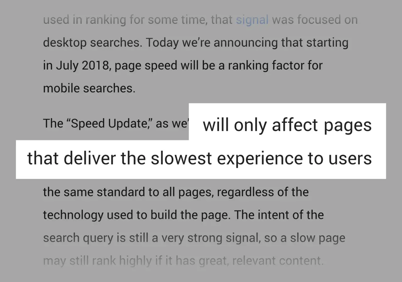 Khi Google đưa ra bản cập nhật Speed Update, họ đã chỉ ra rằng bản update có ảnh hưởng cực lớn đến những trang siêu chậm.