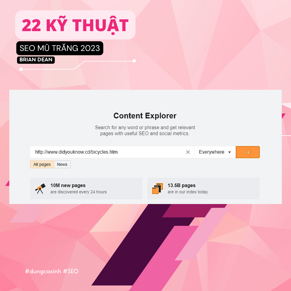 Ảnh 02: Công cụ Content Explorer trong Ahrefs có thể tìm backlinks cho Dead Link cực nhanh!
