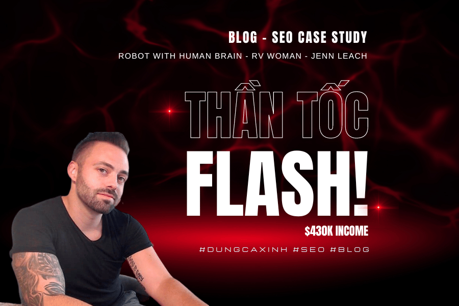 Viết Blog kiếm $431,775:tháng - Case Study Blog vô tiền khoáng hậu - Case Study SEO Thần Tốc (Flash!) của Adam Enfroy