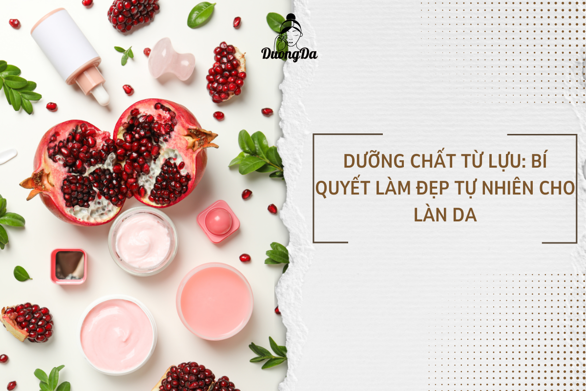 Dưỡng chất từ lựu Bí quyết làm đẹp tự nhiên cho làn da