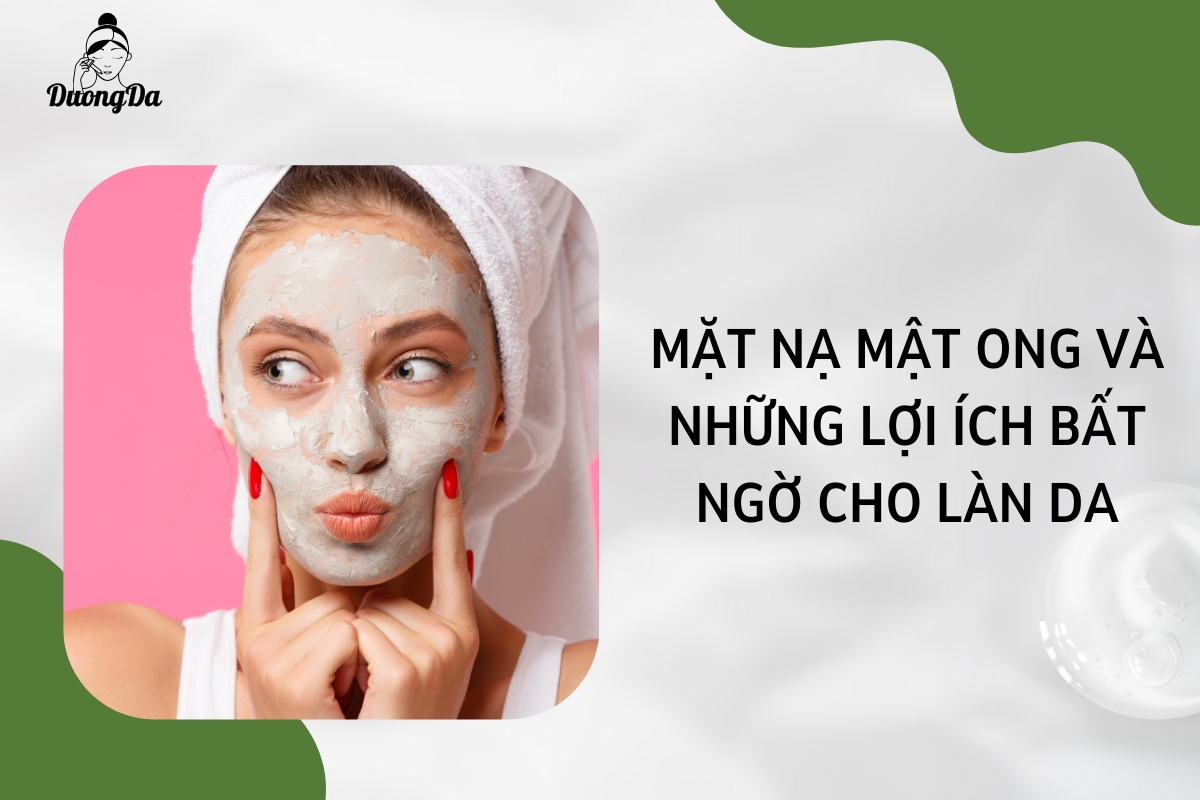 Mặt nạ mật ong và những lợi ích bất ngờ cho làn da