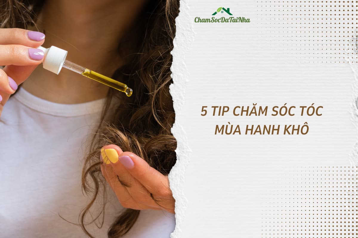 5 tip chăm sóc tóc mùa hanh khô
