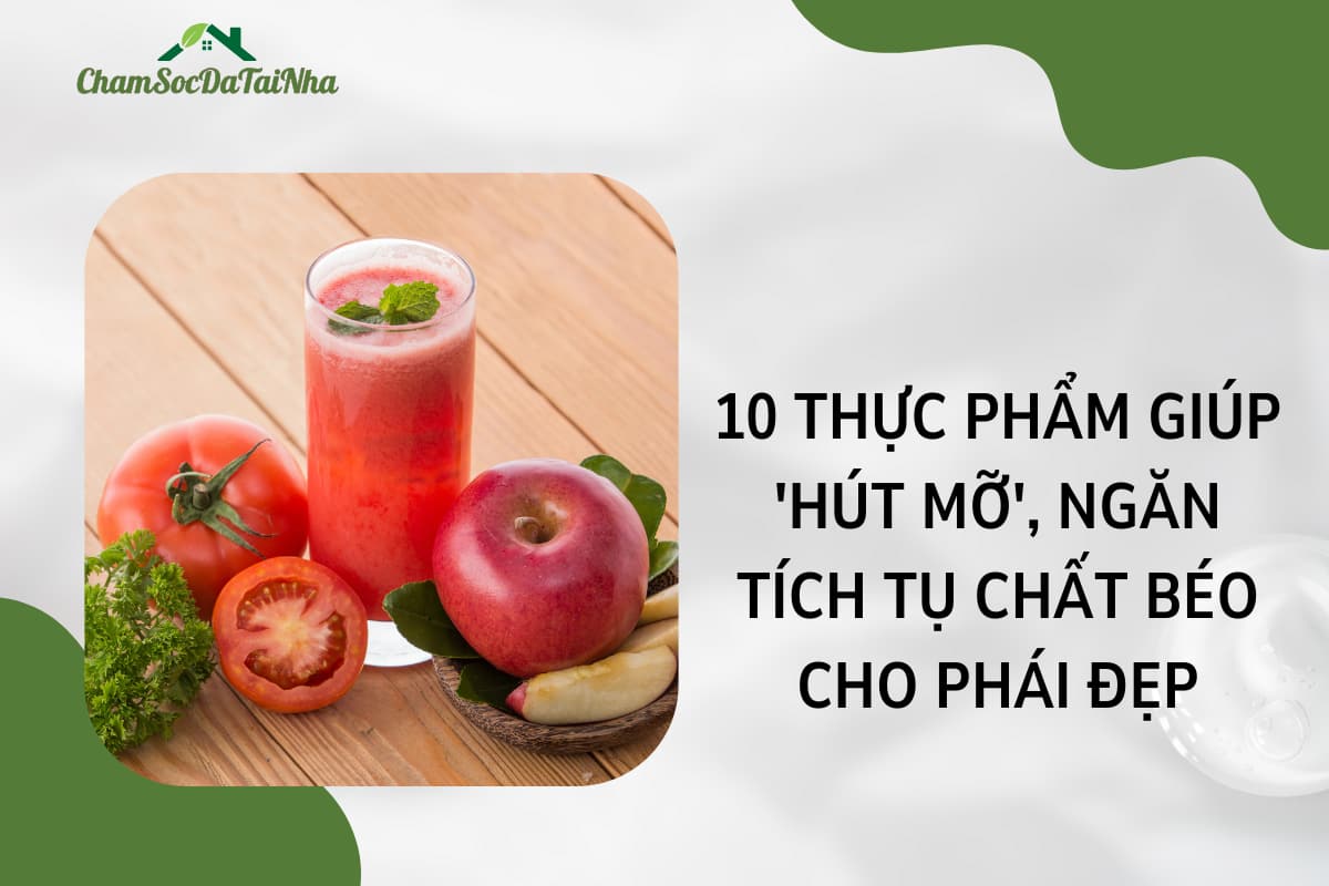 10 thực phẩm giúp 'hút mỡ', ngăn tích tụ chất béo cho phái đẹp