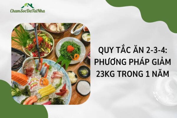 Quy tắc ăn 2 3 4 Phương pháp giảm 23kg trong 1 năm