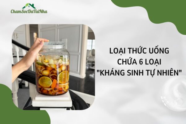 Loại thức uống chứa 6 loại kháng sinh tự nhiên