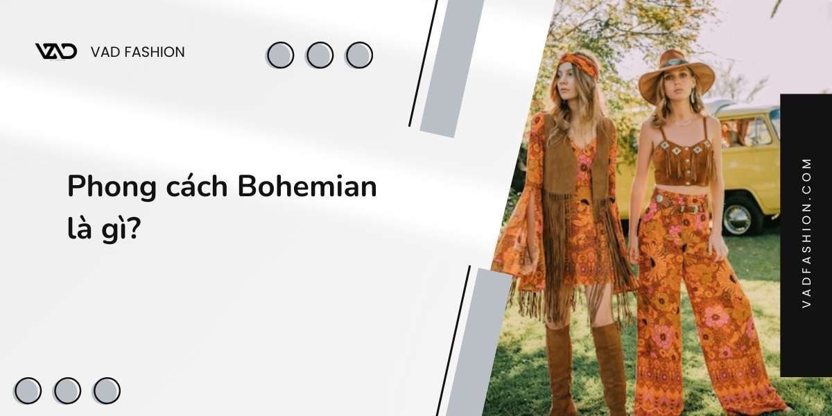 Phong cách Bohemian là gì?