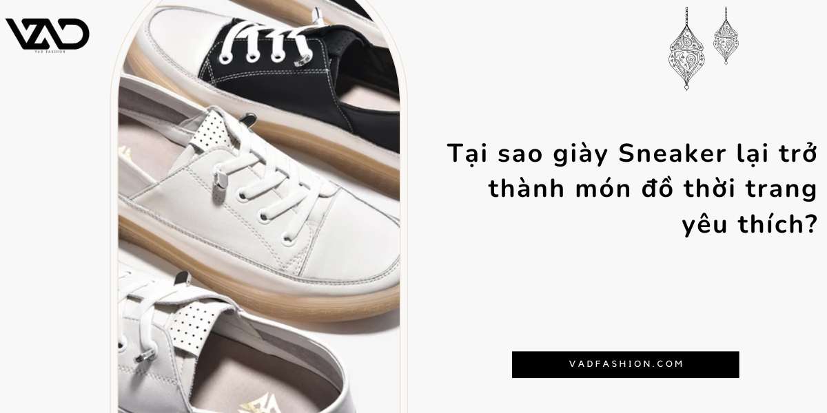 Tại sao giày Sneaker lại trở thành món đồ thời trang yêu thích