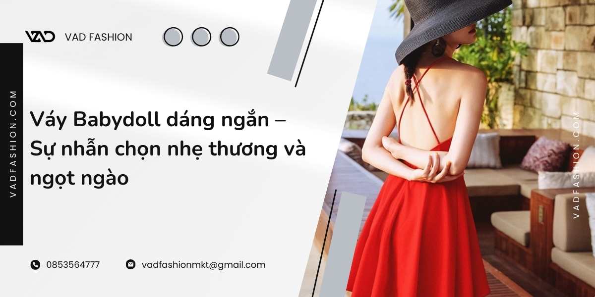 Váy Babydoll dáng ngắn – Sự nhẫn chọn nhẹ thương và ngọt ngào