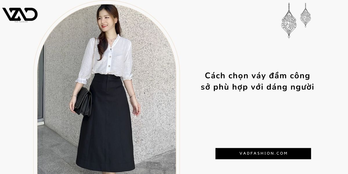 Cách chọn váy đầm công sở phù hợp với dáng người