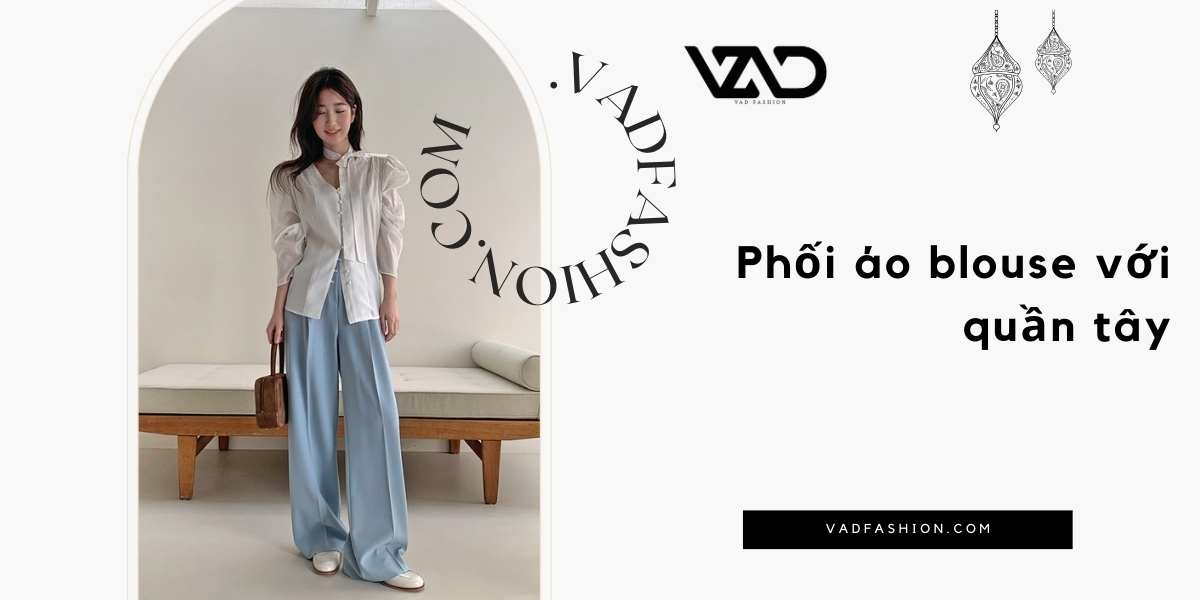 Phối áo blouse với quần tây