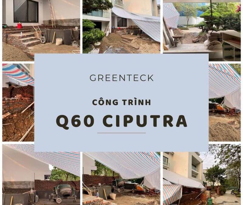 [Nhật ký] Dự án đã triển khai: Greenteck triển khai công trình cải tạo sân vườn tại Q60 Ciputra, Hà Nội – Chi tiết công việc ngày 20/04/2022