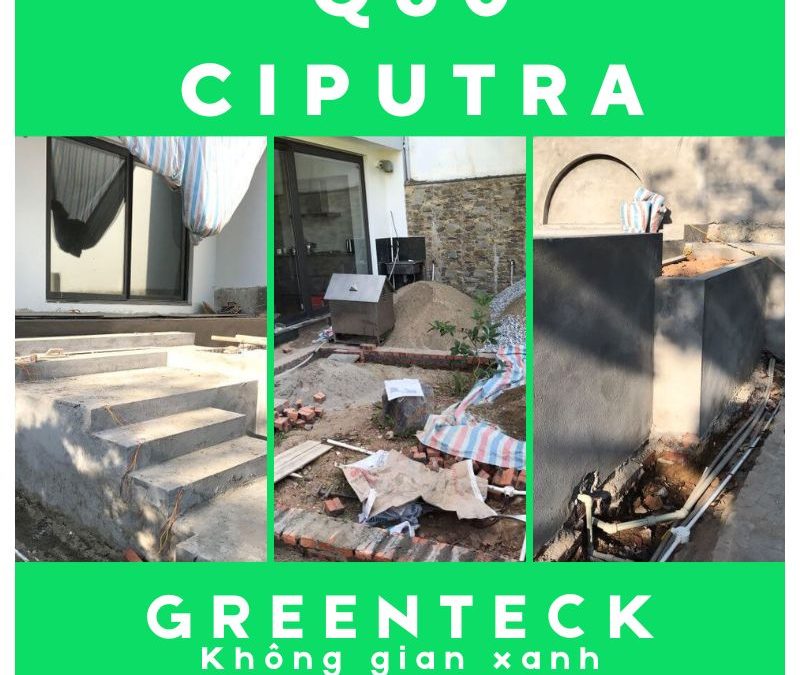 [Nhật ký] Dự án đã triển khai: Greenteck triển khai công trình cải tạo sân vườn tại Q60 Ciputra, Hà Nội – Chi tiết công việc ngày 04/05/2022