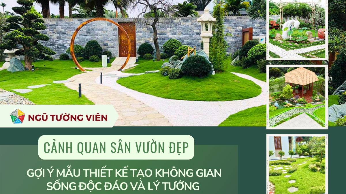 Cảnh Quan Sân Vườn Đẹp: Gợi Ý Mẫu Thiết Kế Để Tạo Không Gian Sống Độc Đáo Và Lý Tưởng