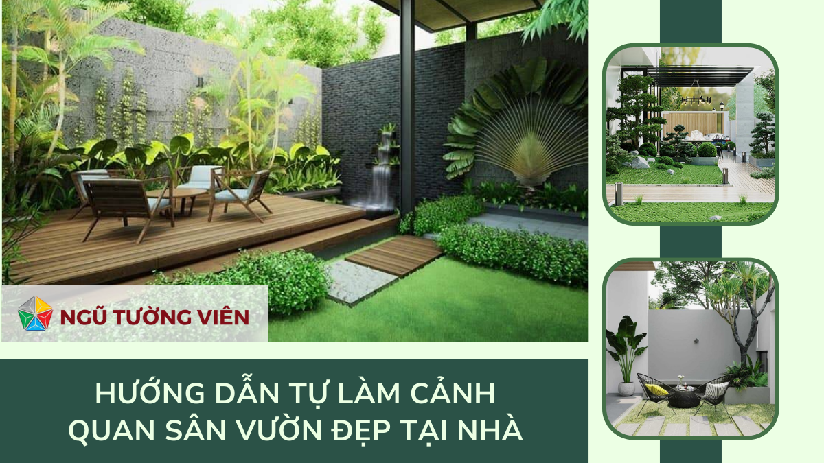 Hướng dẫn chi tiết cách tự làm cảnh quan sân vườn đẹp tại nhà: Kinh nghiệm thực tế