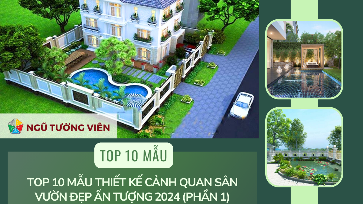 Cảnh quan sân vườn đẹp: Top 10 mẫu thiết kế ấn tượng 2024 (Phần 1)