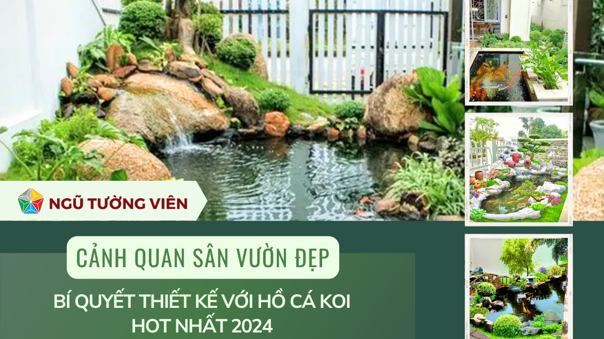 Cảnh quan sân vườn đẹp: Bí quyết thiết kế với hồ cá koi