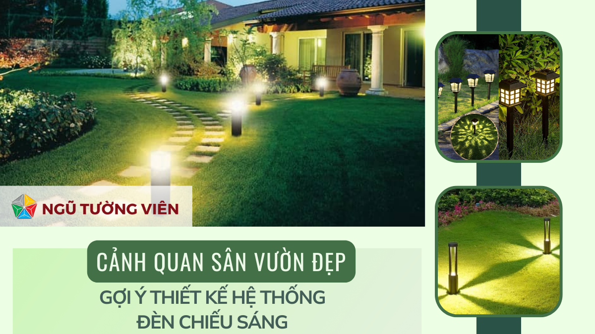 Cảnh quan sân vườn đẹp: Gợi ý thiết kế hệ thống đèn chiếu sáng