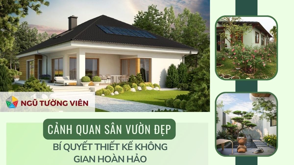 Cảnh quan sân vườn đẹp: Bí quyết thiết kế không gian hoàn hảo