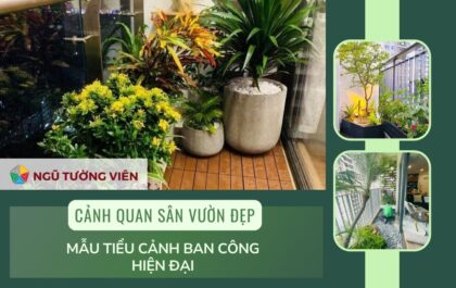 Cảnh quan sân vườn đẹp: Mẫu tiểu cảnh ban công hiện đại