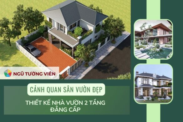 Cảnh quan sân vườn đẹp: Thiết kế nhà vườn 2 tầng đẳng cấp