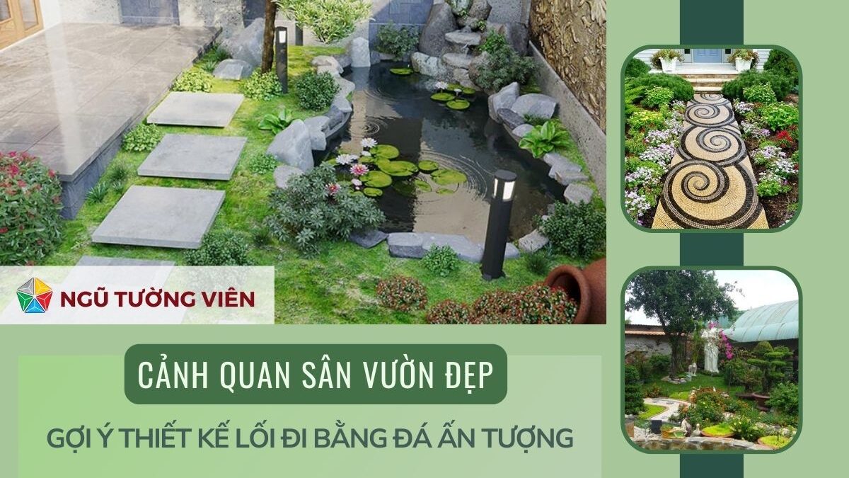 Cảnh quan sân vườn đẹp: Gợi ý thiết kế lối đi bằng đá ấn tượng