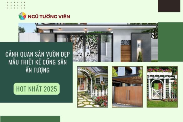 Cảnh quan sân vườn đẹp: Mẫu thiết kế cổng sân ấn tượng