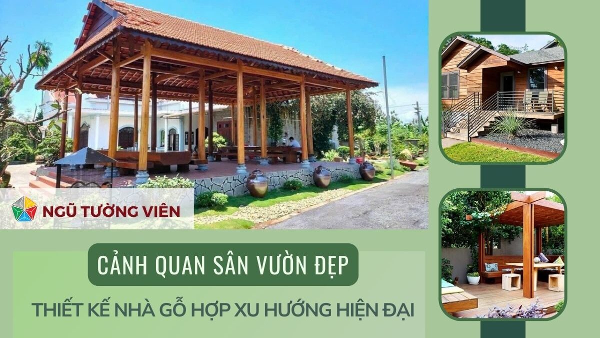Cảnh quan sân vườn đẹp: Thiết kế nhà gỗ hợp xu hướng hiện đại
