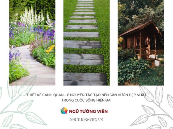 Thiết Kế Cảnh Quan – 8 Nguyên Tắc Tạo Nên Sân Vườn Đẹp Nhất Trong cuộc sống hiện đại