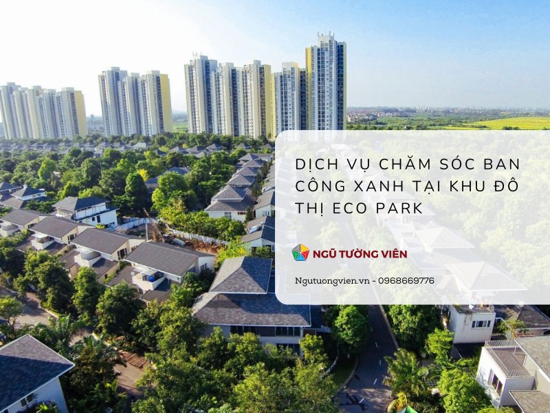 Khu đô thị Eco Park – Biểu tượng của lối sống xanh