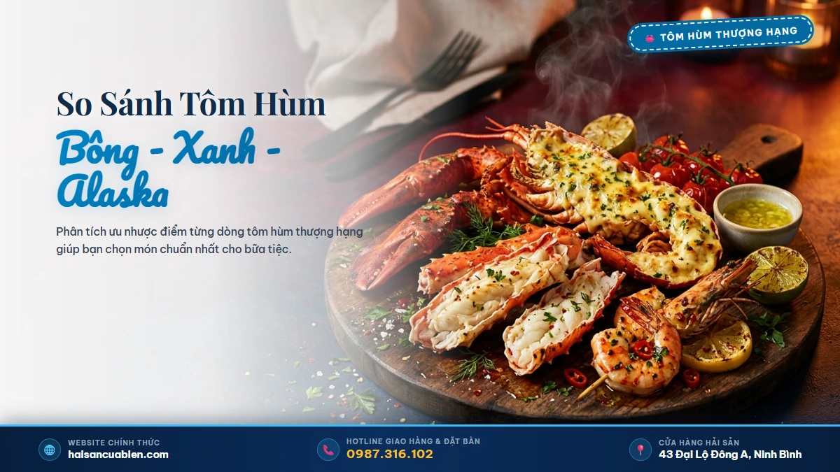 So sánh tôm hùm bông và tôm Alaska Hải Sản Cửa Biển