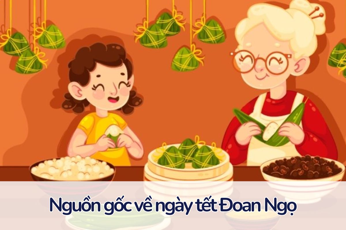 nguồn gốc và ý nghĩa của ngày tết Đoan Ngọ