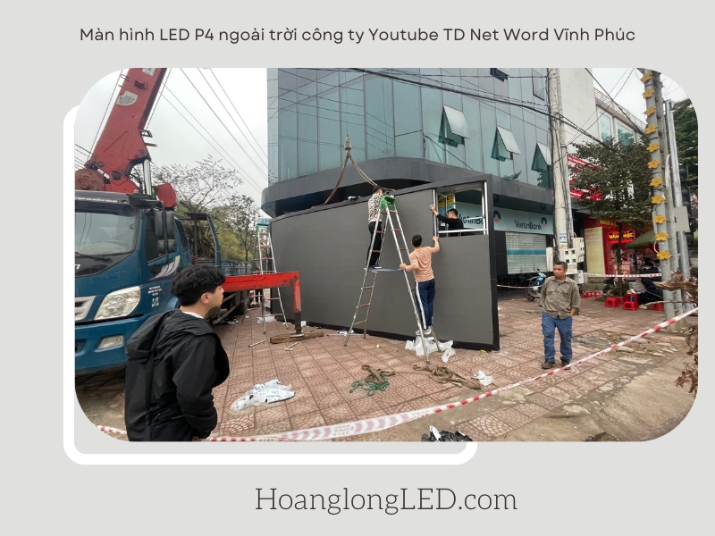 Hoàng Long LED lắp đặt hệ thống màn hình LED P4 ngoài trời tại công ty Youtube TD Net Word Vĩnh Phúc