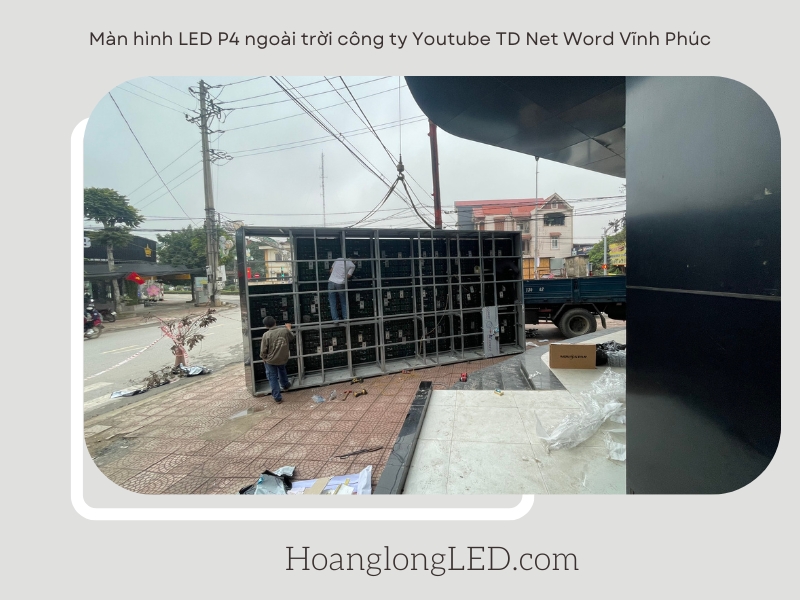Hoàng Long LED lắp đặt hệ thống màn hình LED P4 ngoài trời tại công ty Youtube TD Net Word Vĩnh Phúc