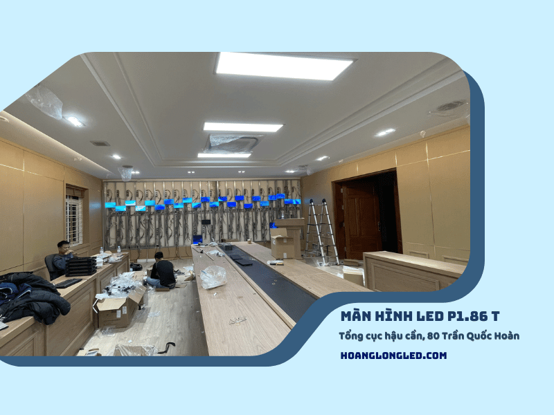 HOANGLONGLED - LED Hoàng Long thiết kế, thi công và lắp đặt Màn hình led P1.86 Tổng cục hậu cần, 80 Trần Quốc Hoàn